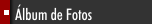 &Aacute;lbum de Fotos