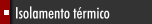 Isolamento t&eacute;rmico